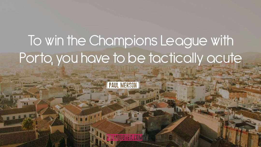 Champions League quotes by Paul Merson