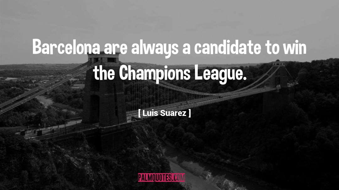 Champions League quotes by Luis Suarez