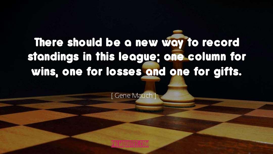 Champions League quotes by Gene Mauch