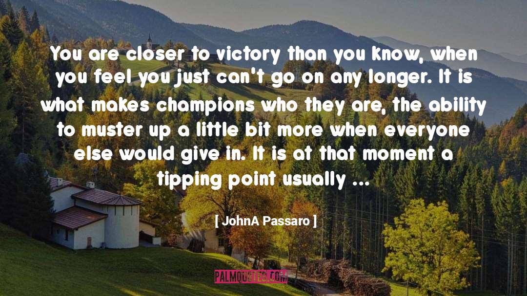 Champions quotes by JohnA Passaro