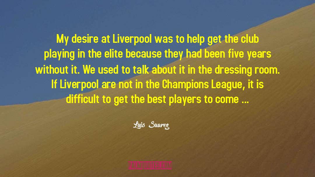 Champions quotes by Luis Suarez