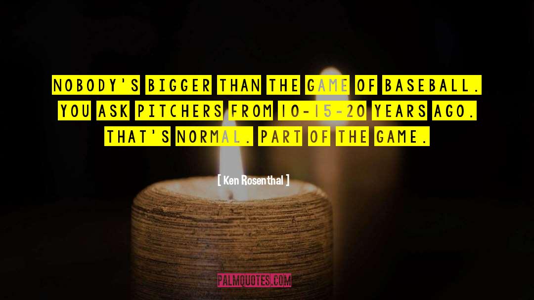 Championship Games quotes by Ken Rosenthal