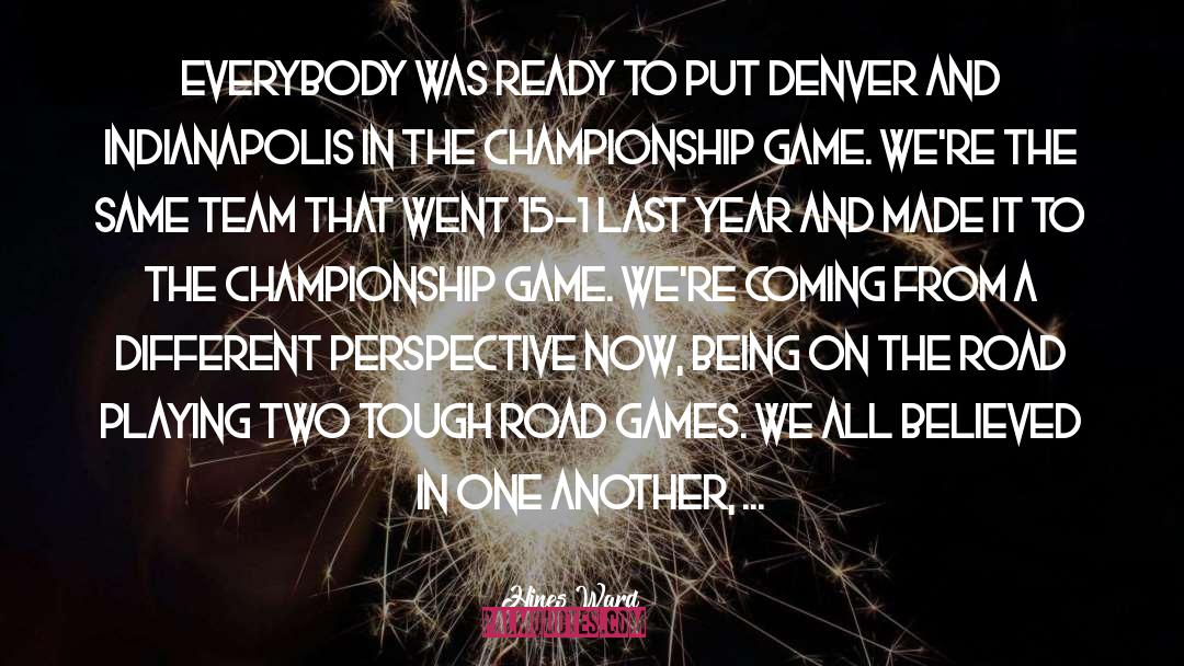 Championship Games quotes by Hines Ward