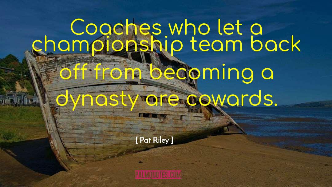 Championship quotes by Pat Riley