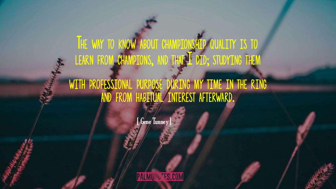 Championship quotes by Gene Tunney