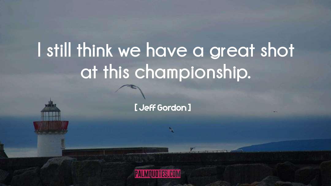 Championship Rings quotes by Jeff Gordon
