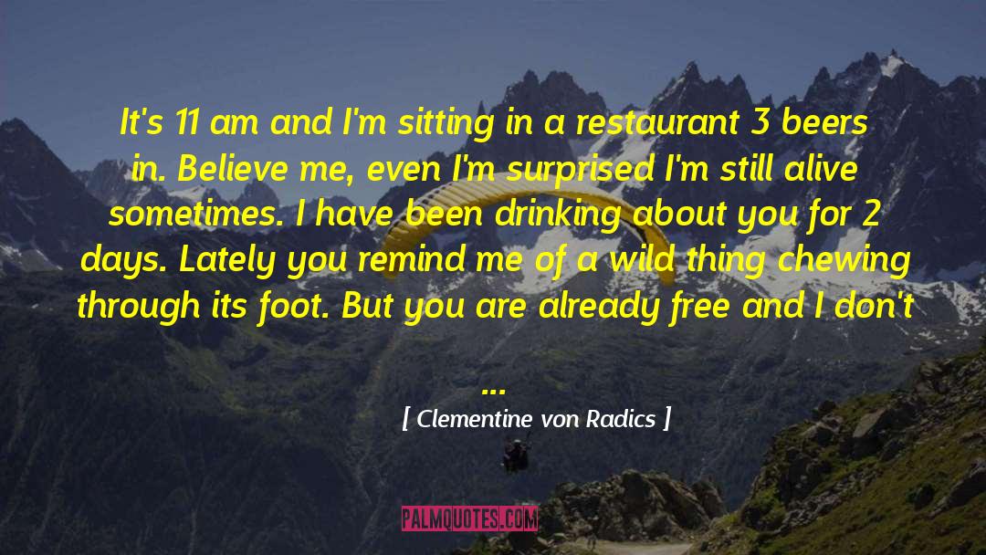 Champneys Restaurant quotes by Clementine Von Radics