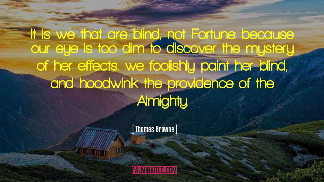 Chance And Fortune quotes by Thomas Browne