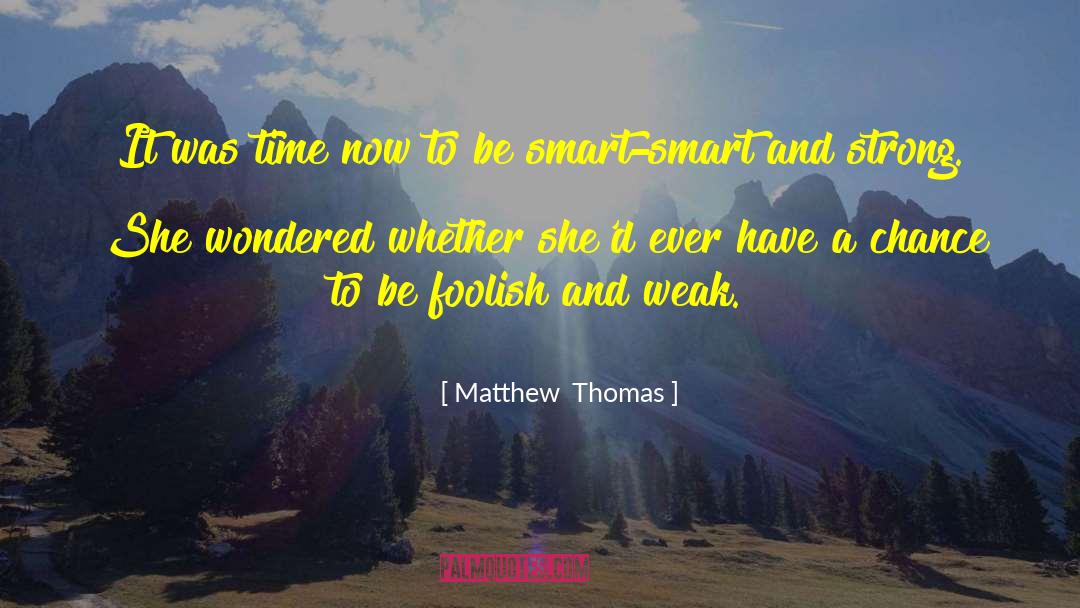 Chance And Fortune quotes by Matthew  Thomas