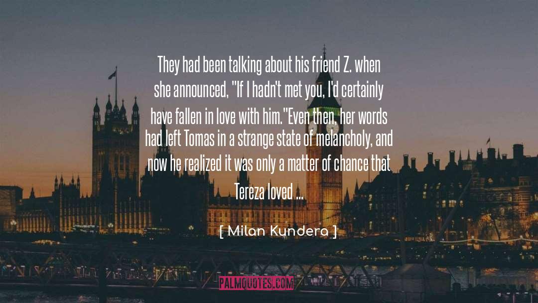 Chance Claybourne quotes by Milan Kundera