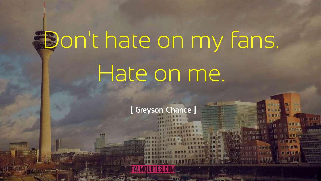 Chance Harris quotes by Greyson Chance