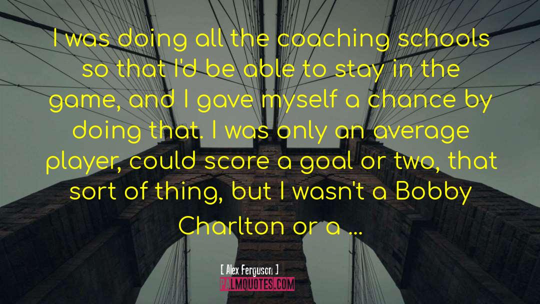 Chance Harris quotes by Alex Ferguson