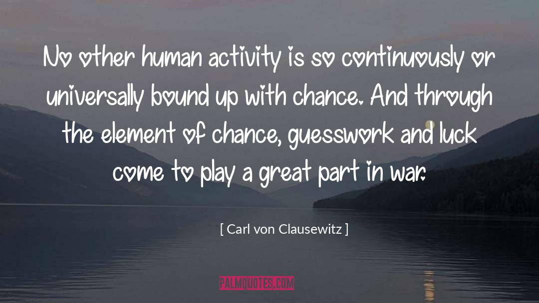 Chance Mason quotes by Carl Von Clausewitz