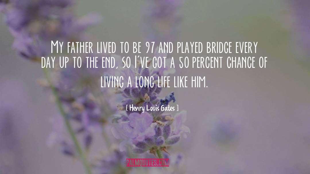 Chance Of Living quotes by Henry Louis Gates