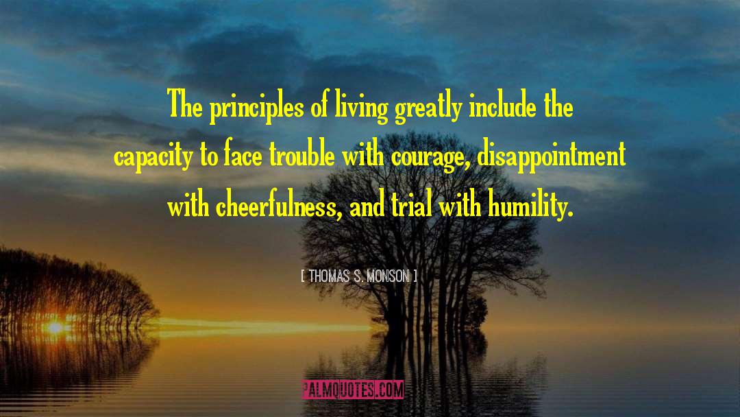 Chance Of Living quotes by Thomas S. Monson
