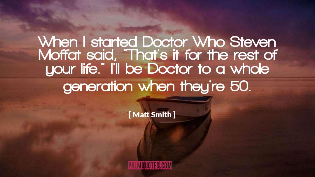 Chance Of Your Life quotes by Matt Smith