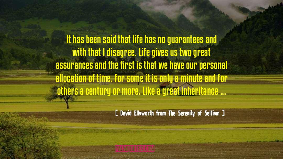 Chance Of Your Life quotes by David Ellsworth From The Serenity Of Selfism