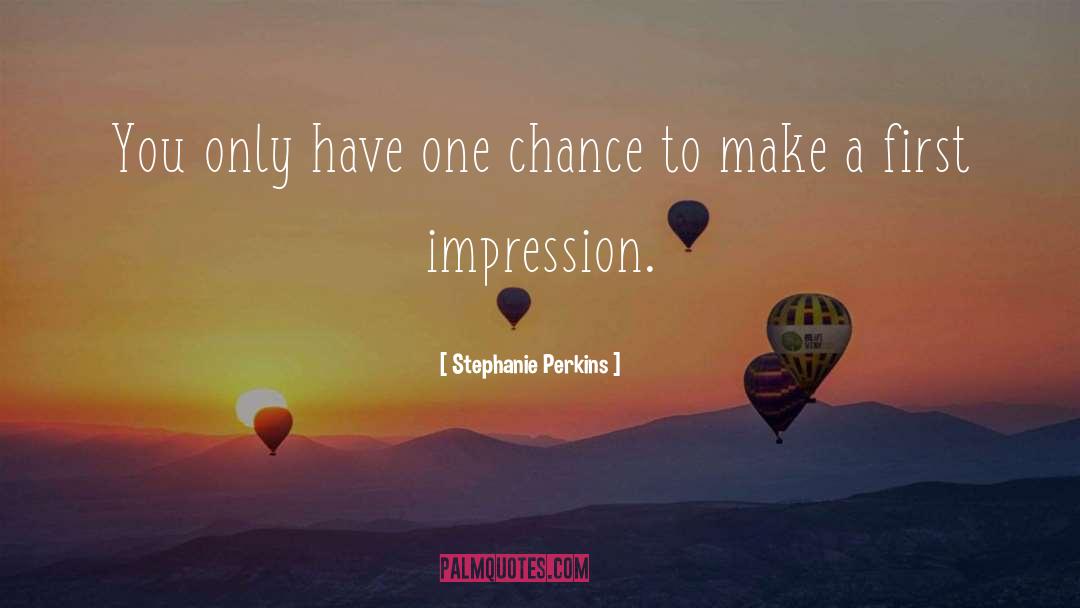 Chance quotes by Stephanie Perkins