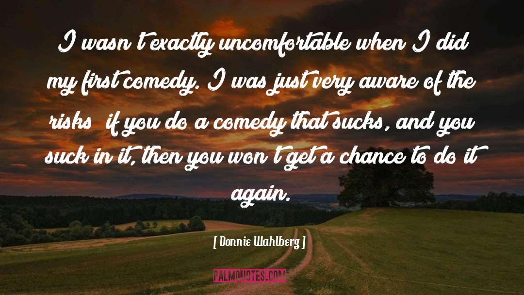 Chance quotes by Donnie Wahlberg