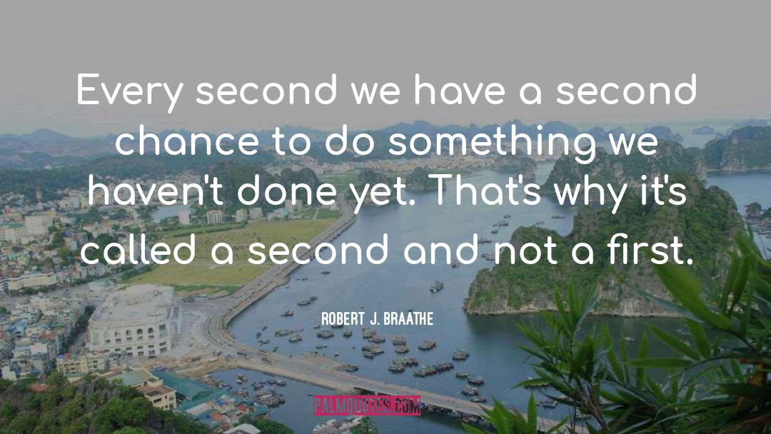 Chance quotes by Robert J. Braathe