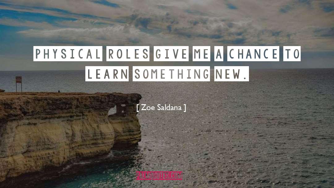 Chance quotes by Zoe Saldana