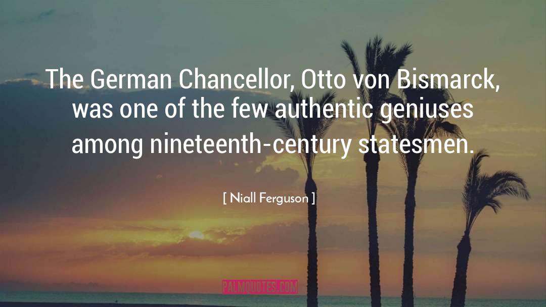 Chancellor quotes by Niall Ferguson