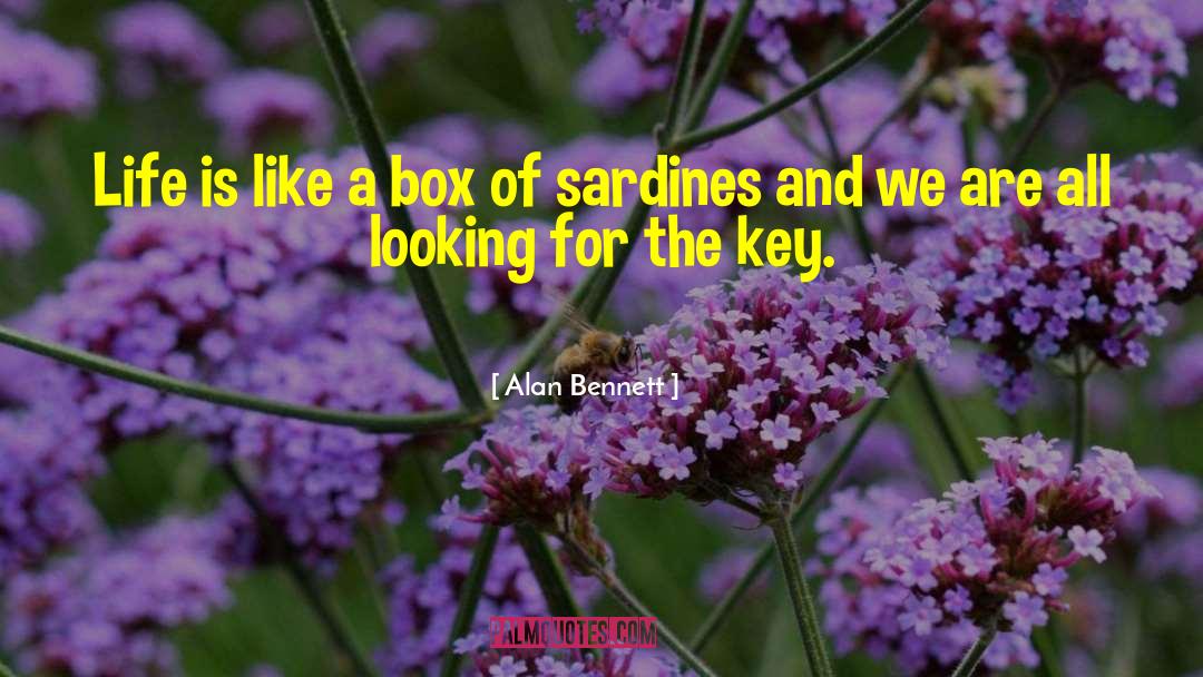 Chancerelle Sardines quotes by Alan Bennett