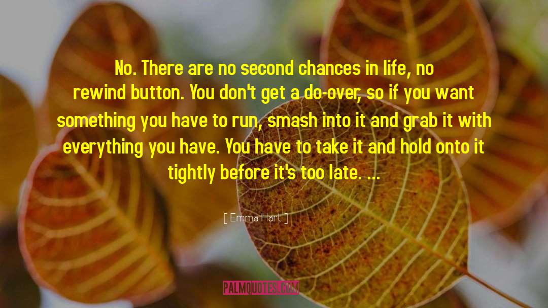 Chances In Life quotes by Emma Hart