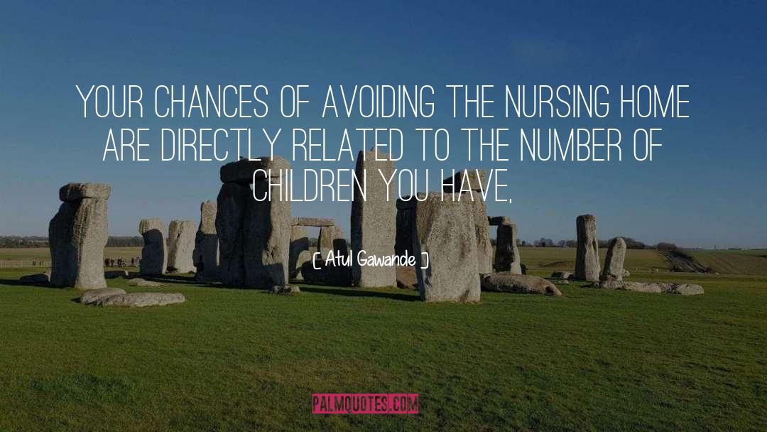 Chances quotes by Atul Gawande