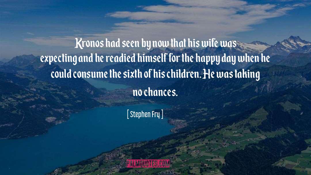 Chances quotes by Stephen Fry