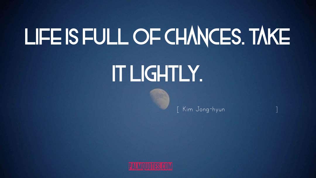 Chances quotes by Kim Jong-hyun
