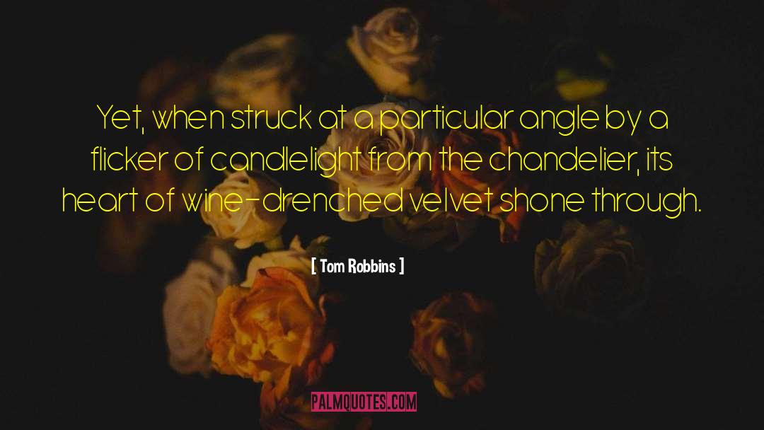 Chandelier quotes by Tom Robbins
