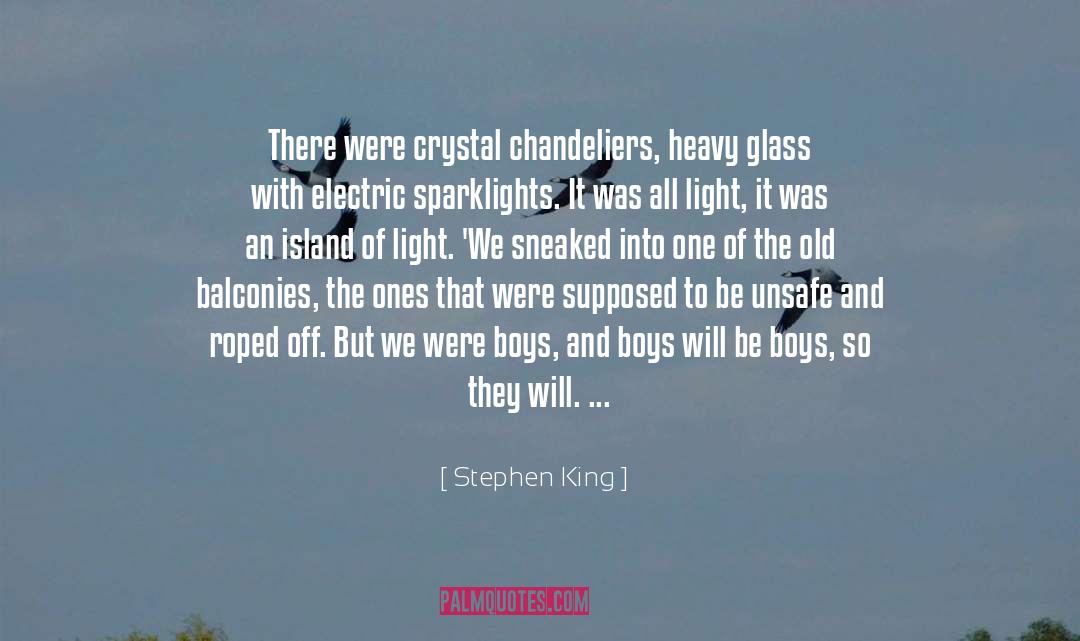 Chandeliers quotes by Stephen King