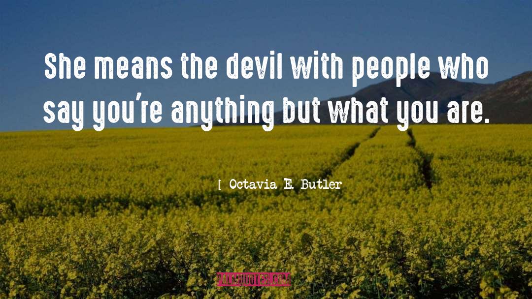 Chandeline Butler quotes by Octavia E. Butler