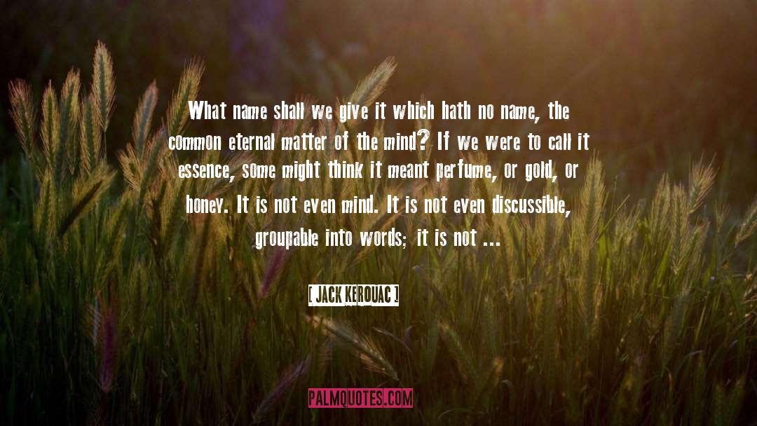Chanel 5 Perfume quotes by Jack Kerouac