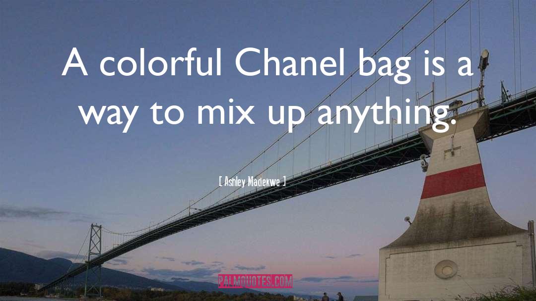 Chanel quotes by Ashley Madekwe