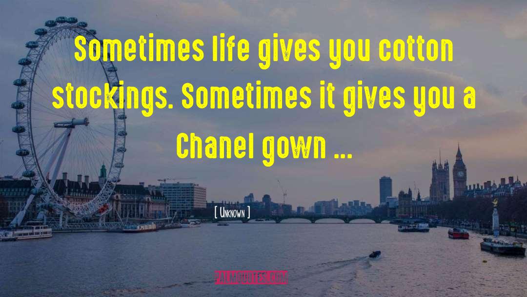 Chanel quotes by Unknown