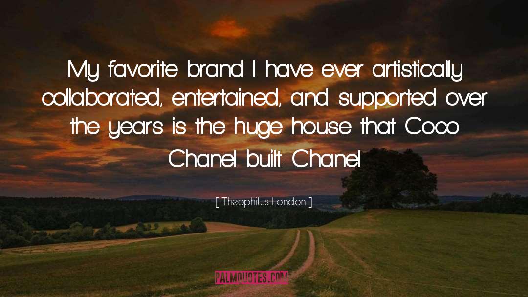 Chanel quotes by Theophilus London