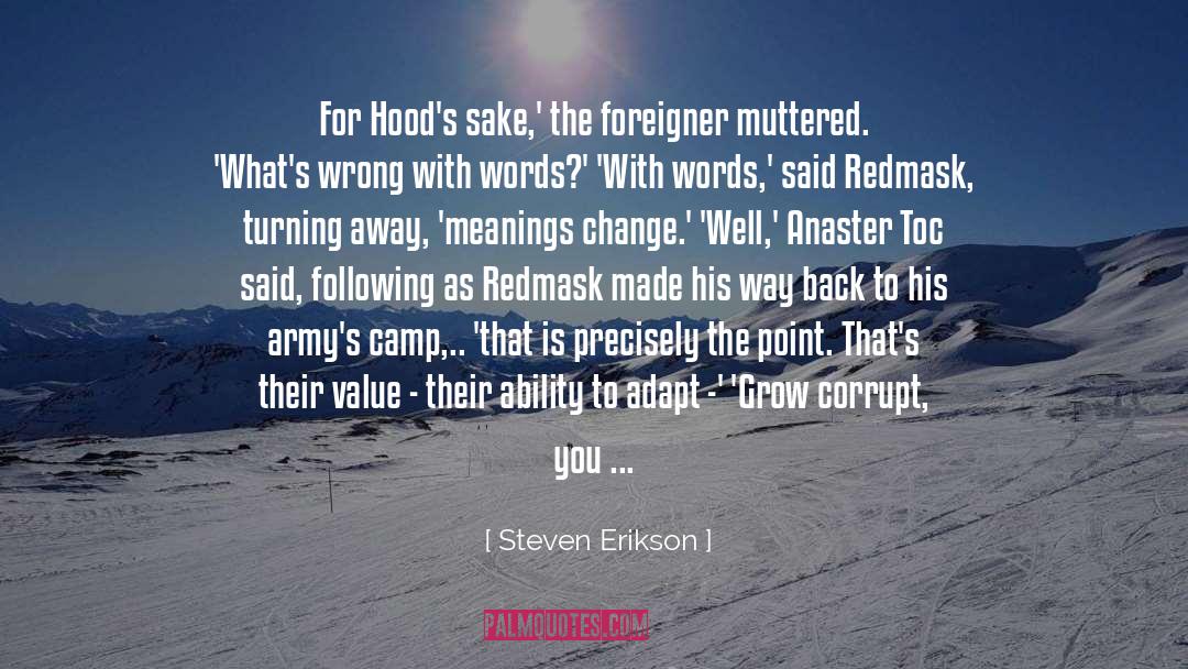 Change A Person quotes by Steven Erikson