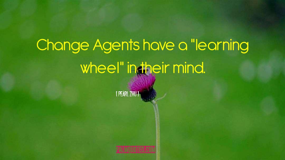 Change Agents quotes by Pearl Zhu