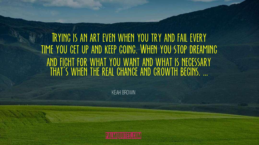 Change And Growth quotes by Keah Brown