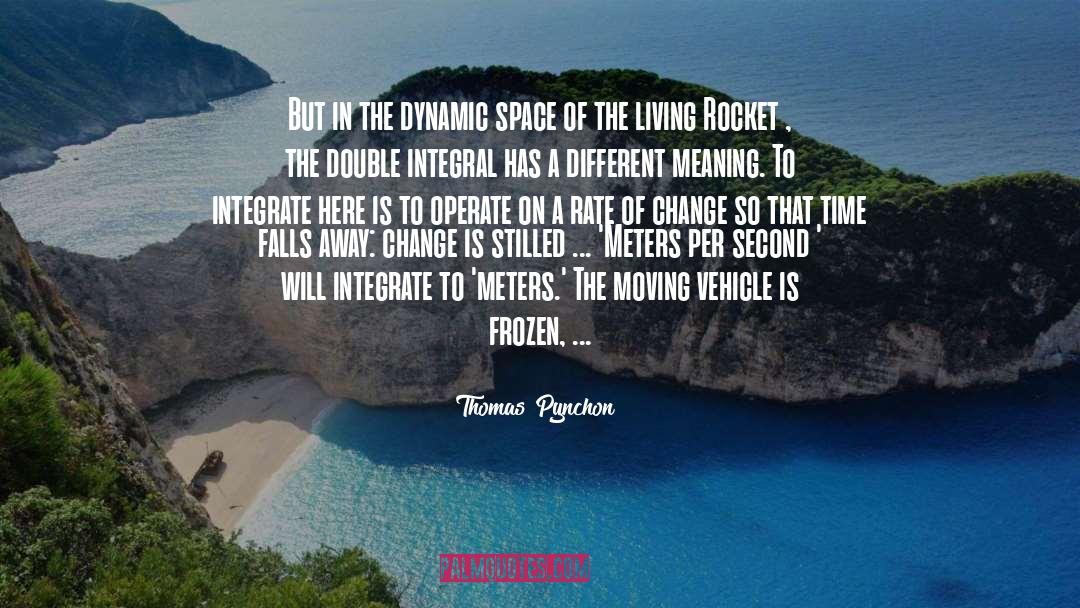 Change And Moving Away quotes by Thomas Pynchon