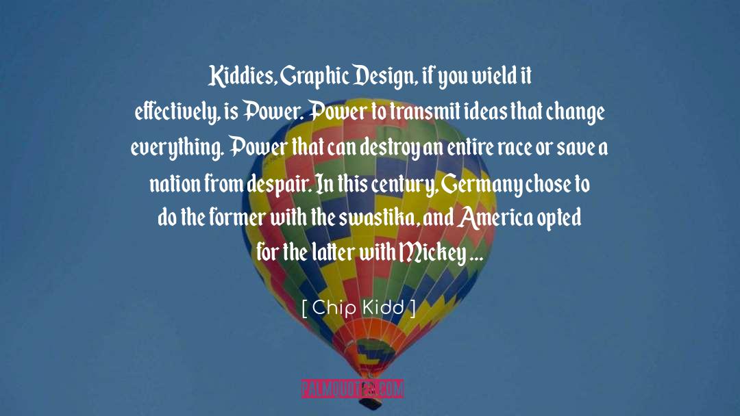 Change Destiny quotes by Chip Kidd