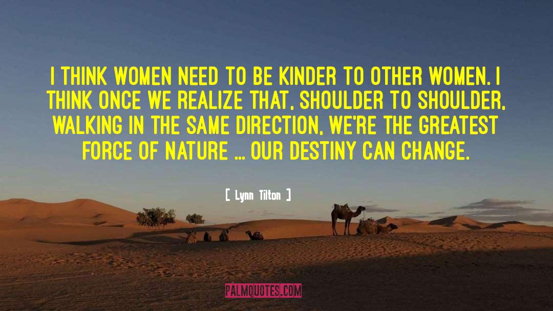 Change Destiny quotes by Lynn Tilton