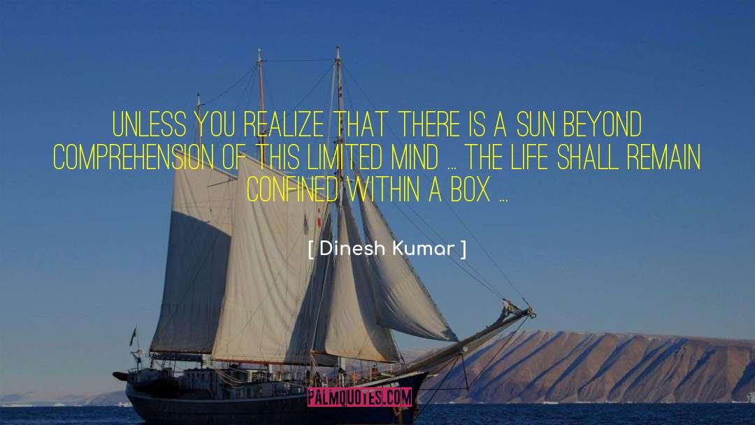 Change Destiny quotes by Dinesh Kumar