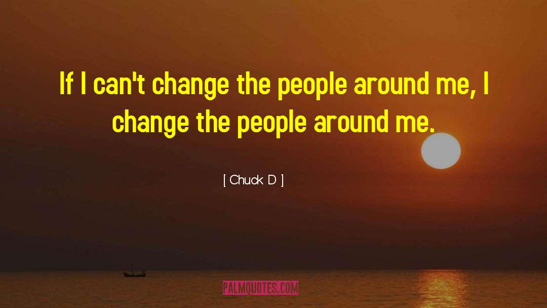 Change Destiny quotes by Chuck D