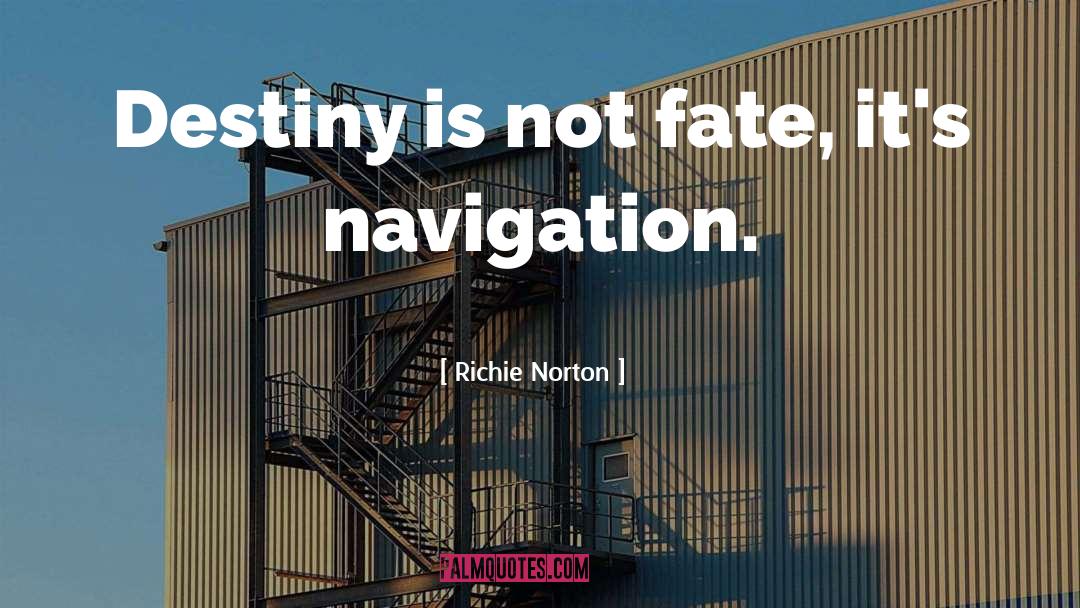 Change Destiny quotes by Richie Norton