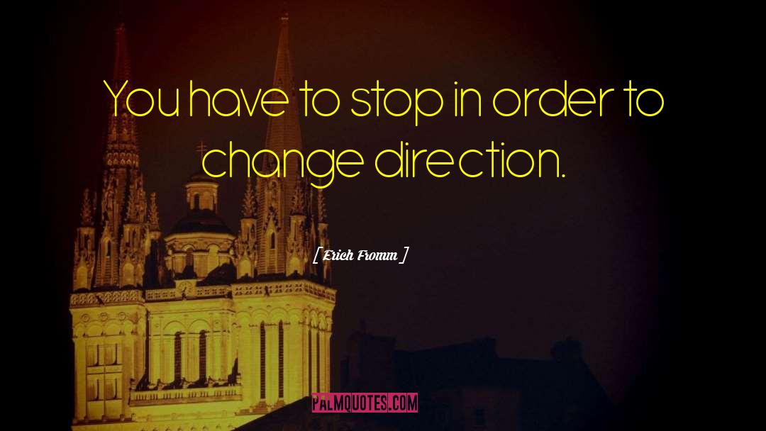 Change Direction quotes by Erich Fromm