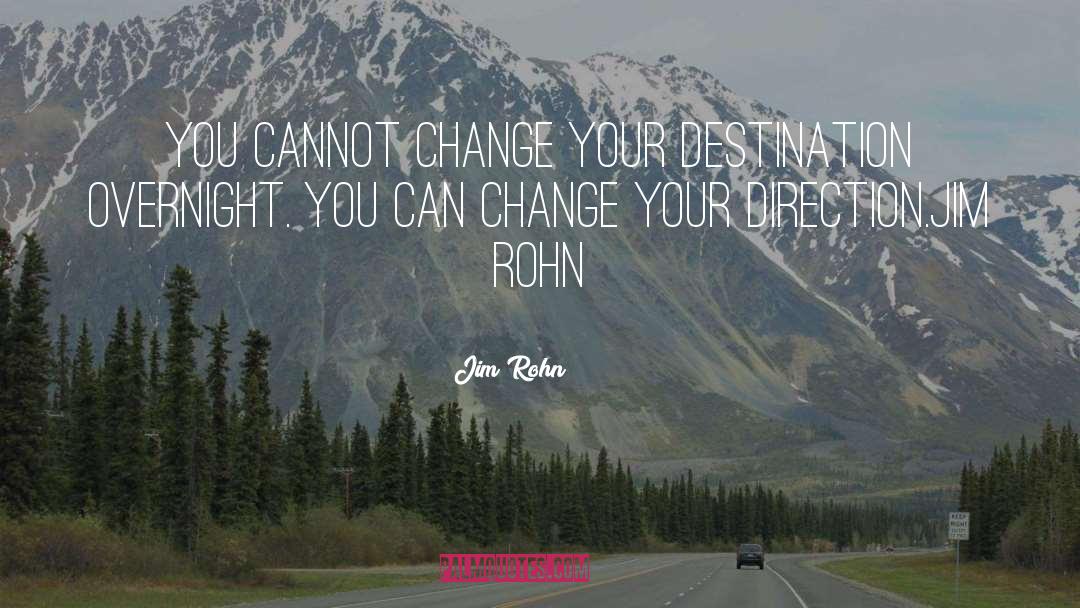 Change Directions quotes by Jim Rohn