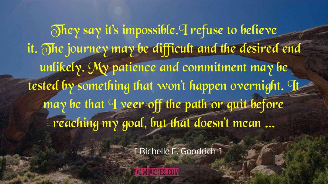 Change Doesnt Happen Overnight quotes by Richelle E. Goodrich